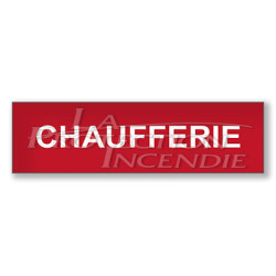 panneau rouge "CHAUFFERIE"