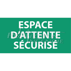 Panneau d'évacuation "ESPACE D'ATTENTE SECURISE"