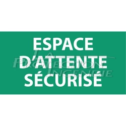 Panneau d'évacuation "ESPACE D'ATTENTE SECURISE"