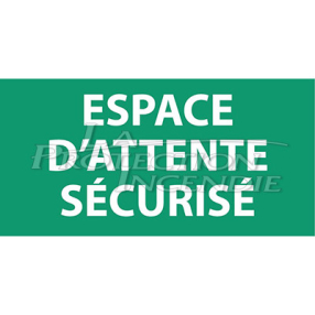 Panneau d'évacuation "ESPACE D'ATTENTE SECURISE"
