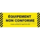 Etiquette Equipement non conforme